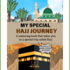 My Special Hajj Journey